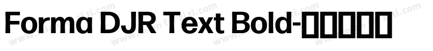Forma DJR Text Bold字体转换